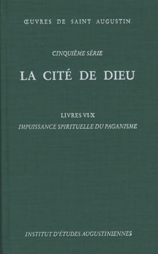 La cité de Dieu: Livres VI-X, Impuissance spirituelle du paganisme Religion & Esotericism