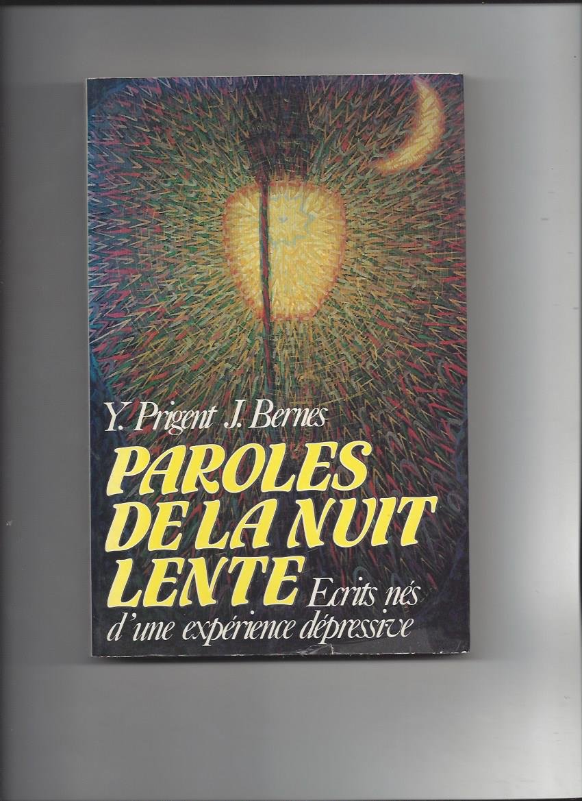 Paroles à la nuit lente : écrits nés d'une expérience dépressive book