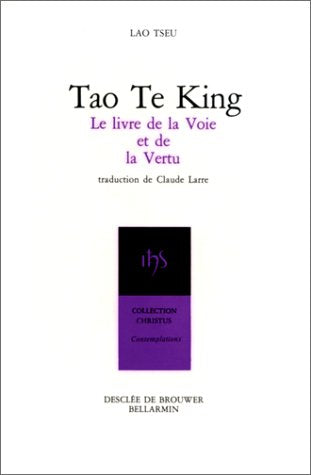 Tao Te King. Le Livre De La Voie Et De La Vertu Books