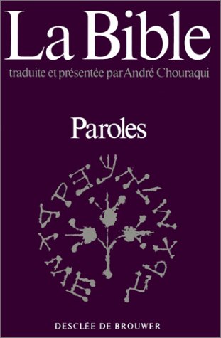 La Bible traduite et présentée par André Chouraqui. Vol. 5. Paroles : Deutéronome book