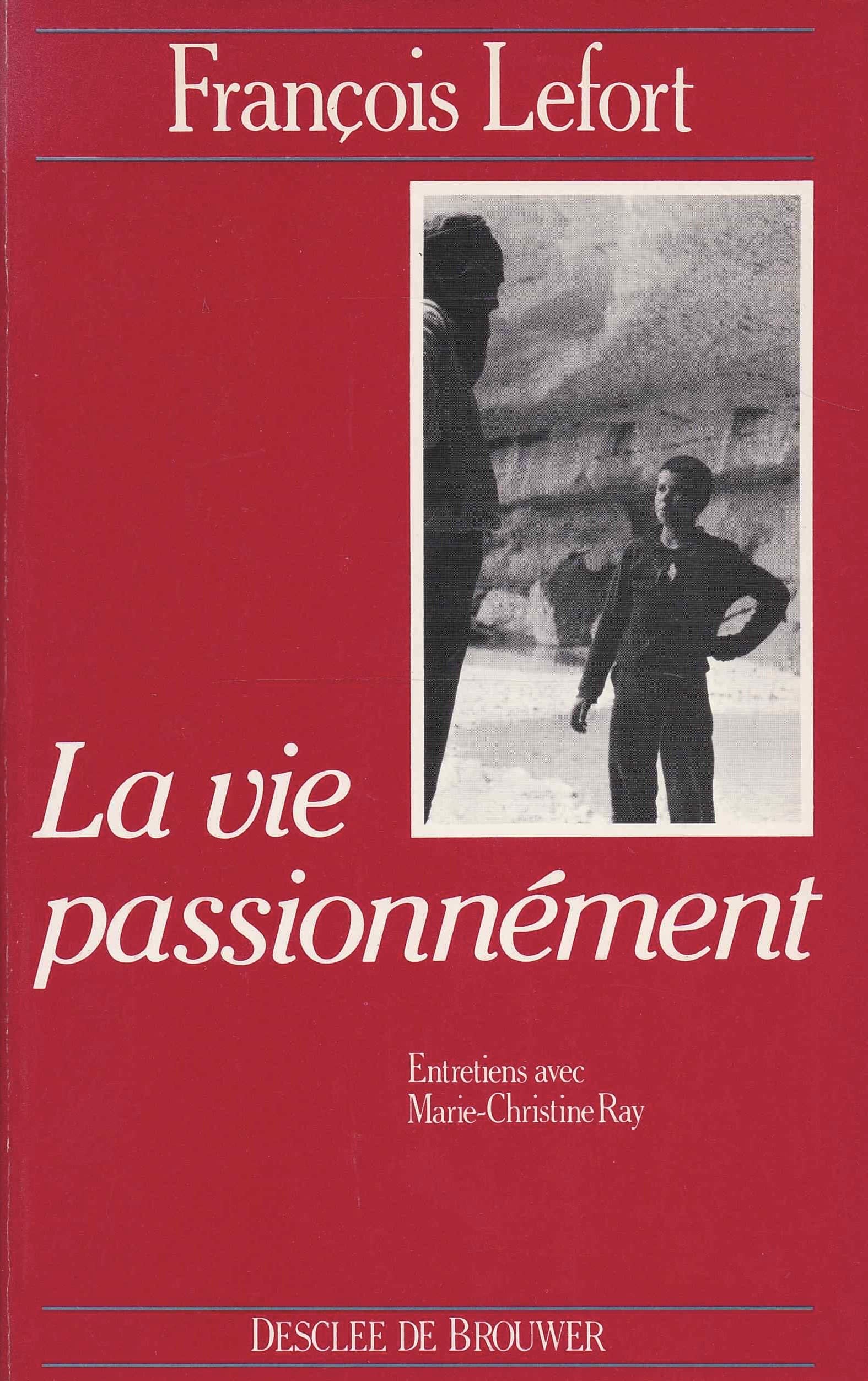 La Vie passionnément : entretiens Books