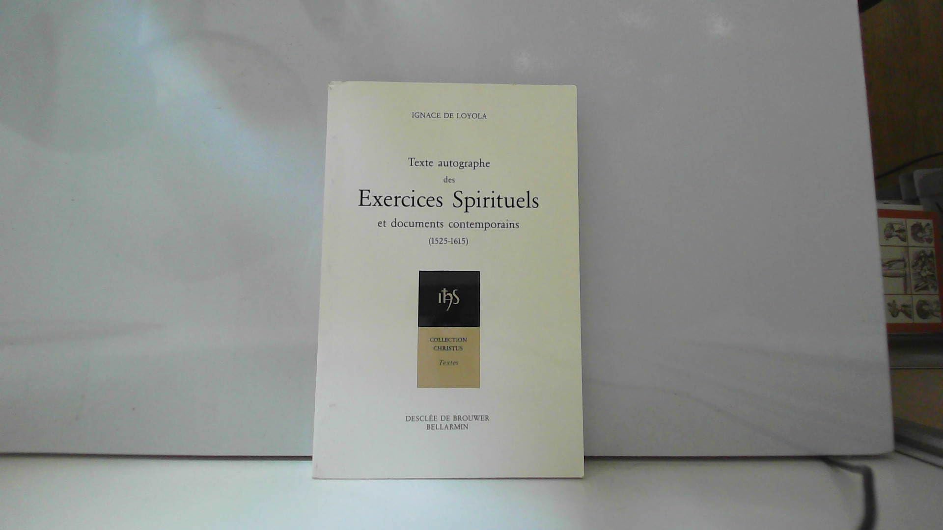 Exercices spirituels Tome 1: Texte autographe... et documents contemporains Books