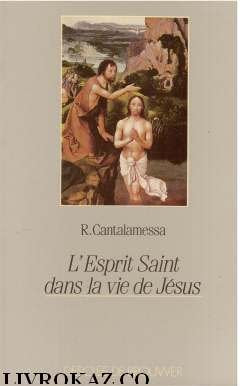 L'Esprit Saint dans la vie de Jésus: Le mystère de l'onction Books