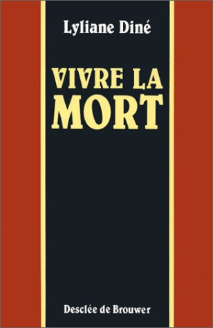 Vivre la mort, réflexion d'une infirmière chrétienne book