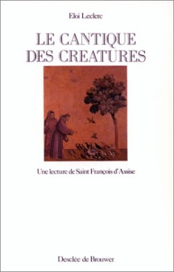 Le Cantique des créatures : une lecture de saint François d'Assise Religion & Esotericism
