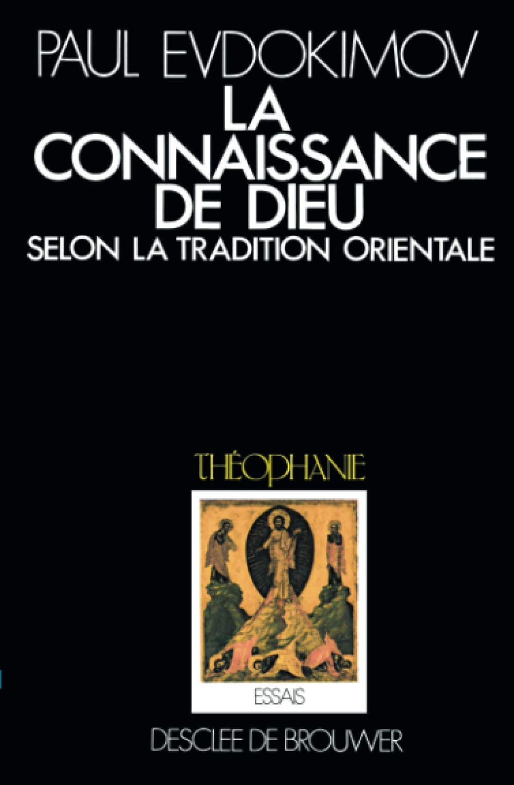 La Connaissance de Dieu: selon la tradition orientale Religion & Esotericism