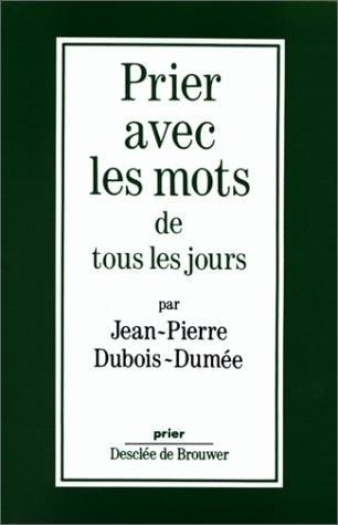 Prier avec les mots de tous les jours Books