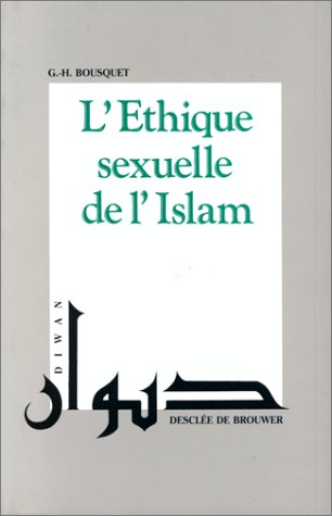 L'Ethique sexuelle de l'islam Religion & Esotericism