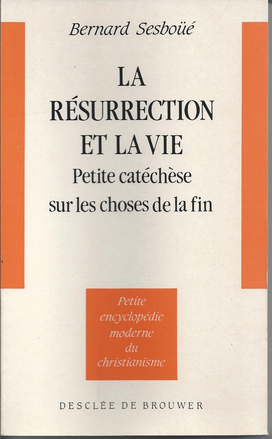La Résurrection et la vie: Petite catéchèse sur les choses de la fin Books