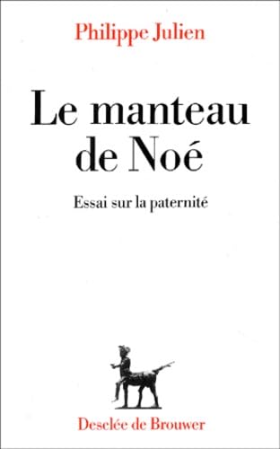 Le Manteau De Noe. Essai Sur La Paternite Books
