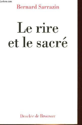 Le Rire et le sacré : histoire de la dérision Books