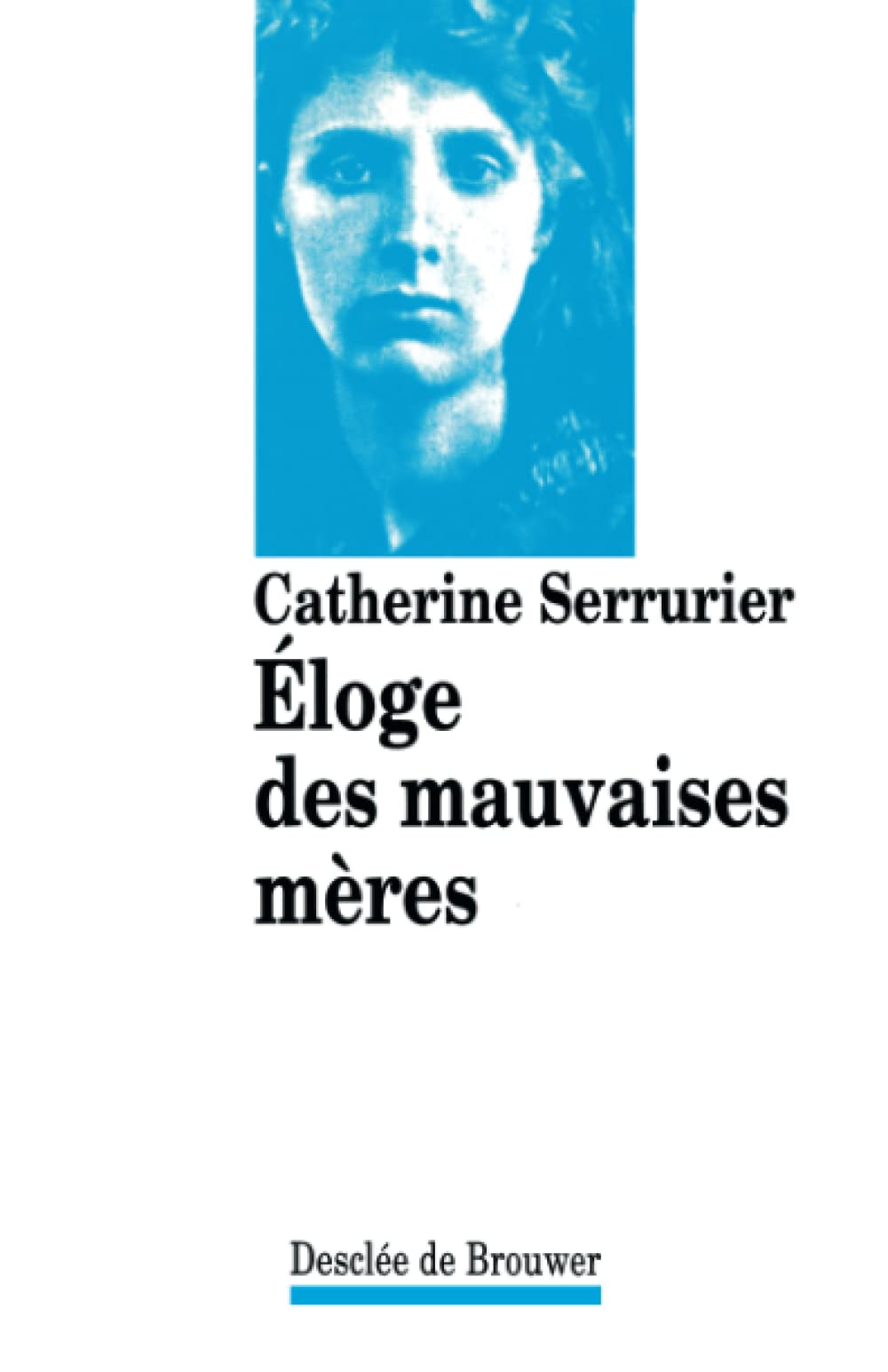 Eloge des mauvaises mères Parents & Children
