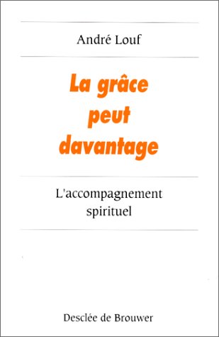 "La grâce peut davantage": L'accompagnement spirituel Books