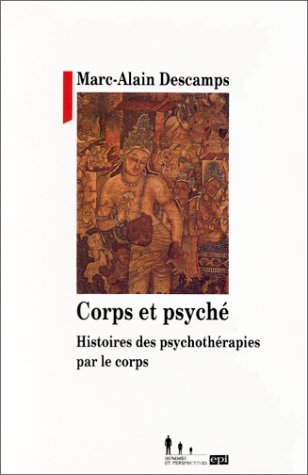 Corps Et Psyche Histoires Ds Psychotherapies Corps Books
