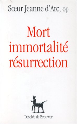 Mort, immortalité, résurrection : étude biblique Books