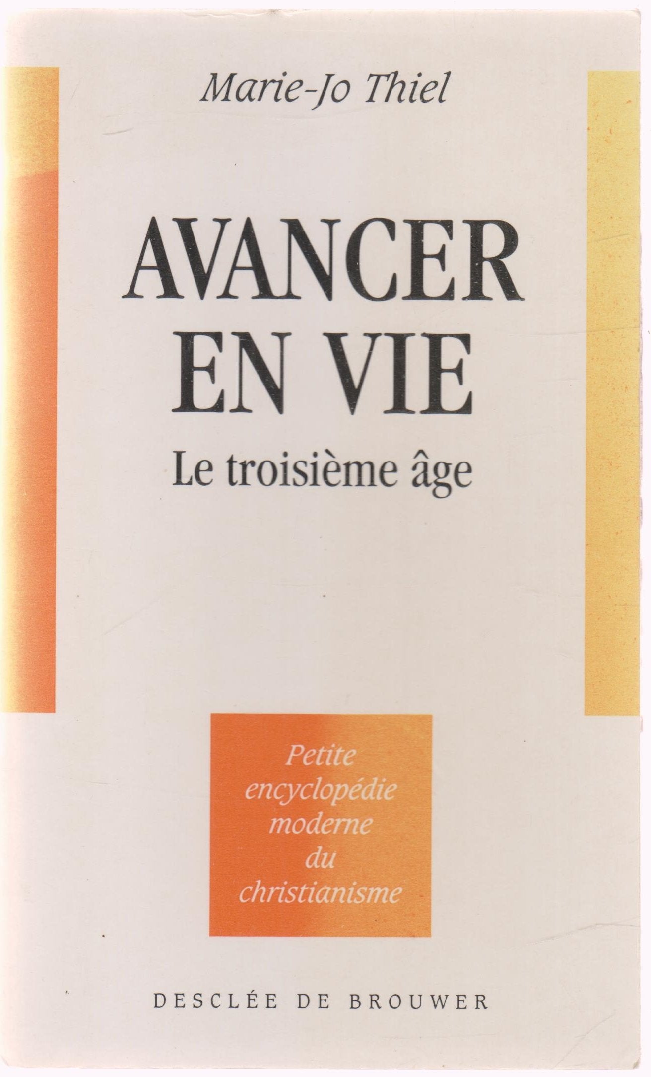 Avancer en vie : Le troisième âge book