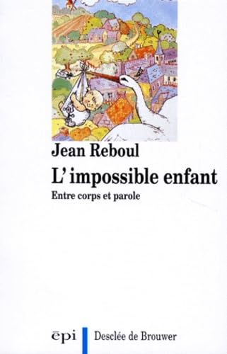 L'Impossible Enfant. Entre Corps Et Parole Books