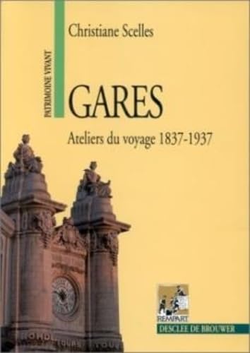 Gares, ateliers du voyage, 1837-1937 book