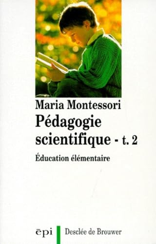 Pédagogie scientifique, tome 2 : Education élémentaire book