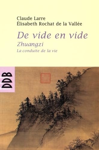 Zhuangzi - La Conduite de la Vie : De vide en vide Politics & History