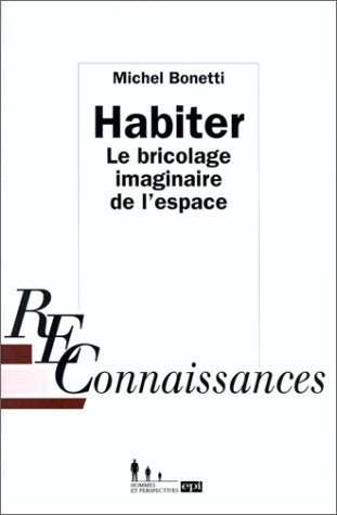 Habiter: Le bricolage imaginaire de l'espace Psychology