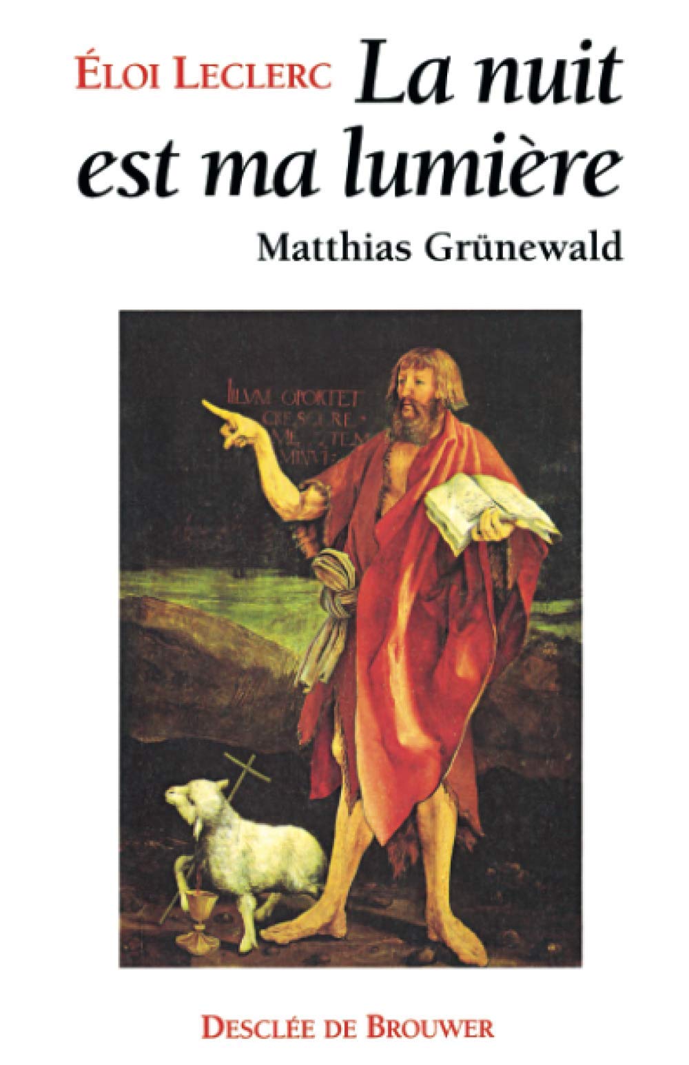 La Nuit est ma lumière: Matthias Grünewald Religion & Esotericism