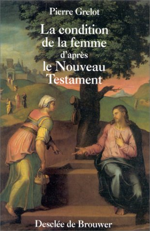 La condition de la femme d'après le Nouveau Testament book