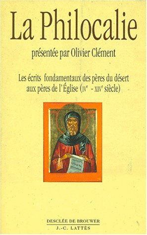 Philocalie des Pères neptiques : composée à partir des Ecrits des saints Pères qui portaient Dieu.... Vol. 1 Books