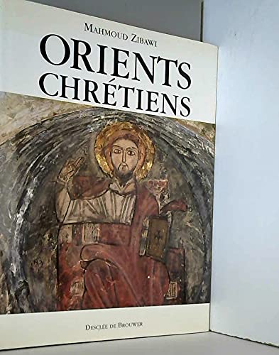 Orients chrétiens: Entre Byzance et l'Islam Books