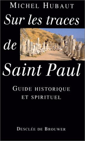 Sur les traces de Saint Paul : Guide historique et spirituel book