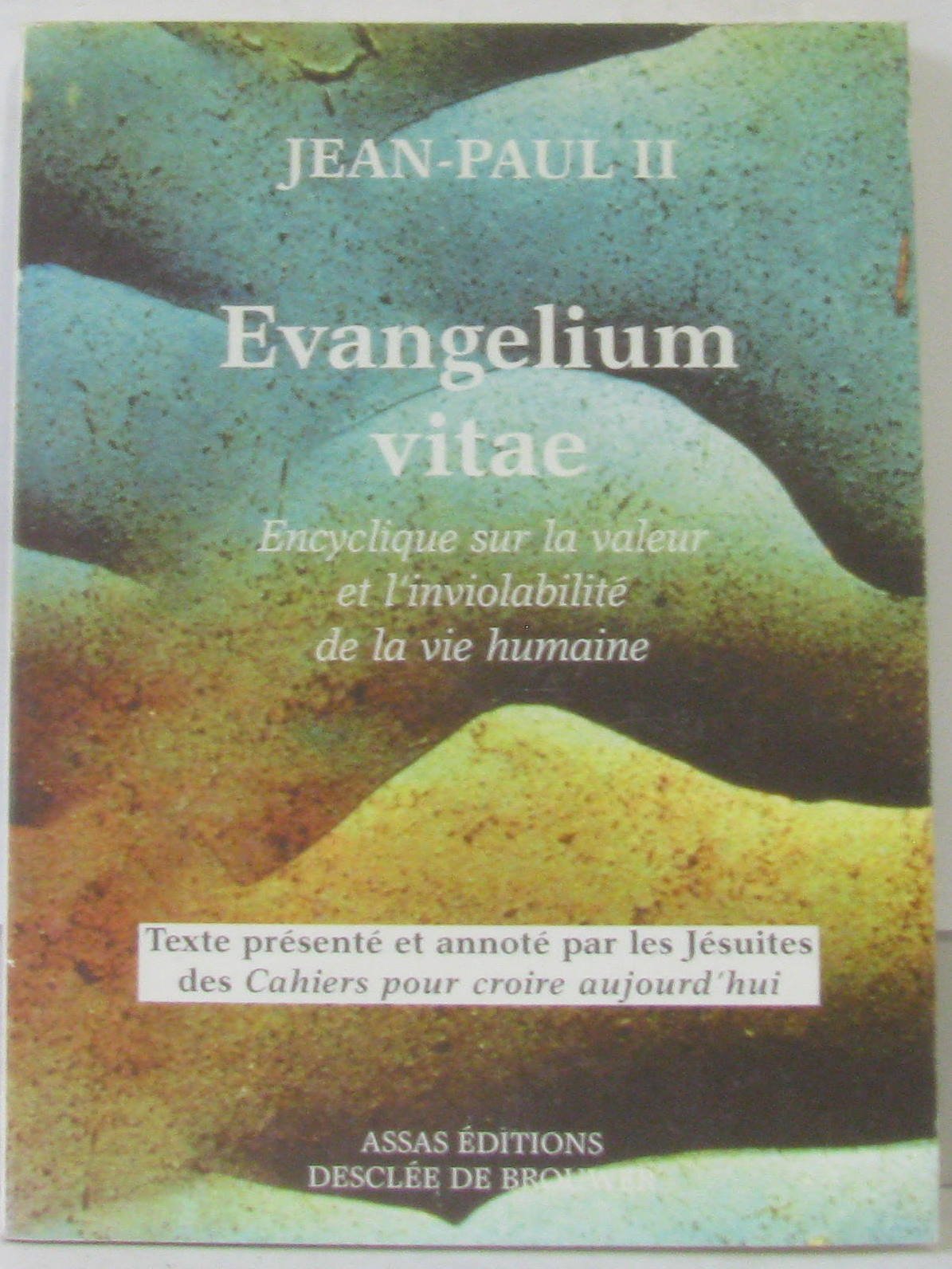Evangelium vitae : encyclique sur la valeur et l'inviolabilité de la vie humaine Books