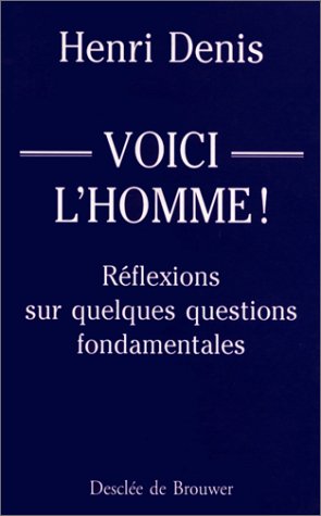 "Voici l'Homme !": Réflexions sur quelques questions fondamentales Books