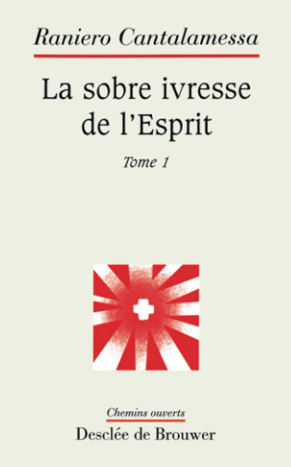 La sobre ivresse de l'Esprit, tome 1 Religion & Esotericism