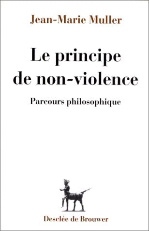 Le principe de non-violence: Parcours philosophique Books