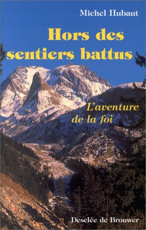 Hors des sentiers battus: L'aventure de la foi Books