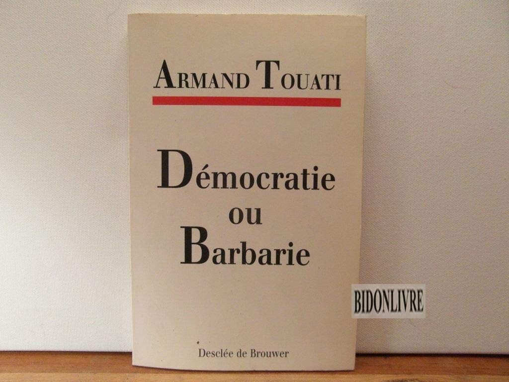 Démocratie ou barbarie book