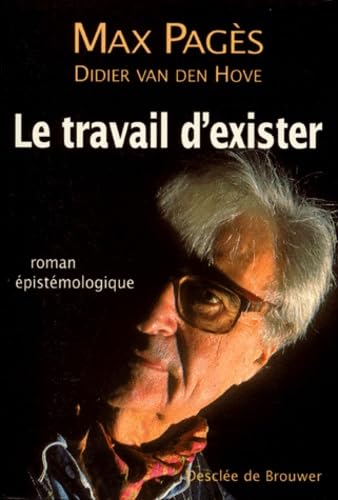 Le Travail D'Exister. Roman Epistemologique Books