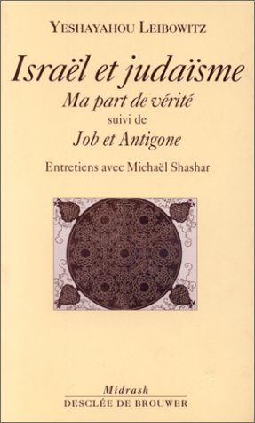 Israël et judaïsme: Ma part de vérité Philosophy