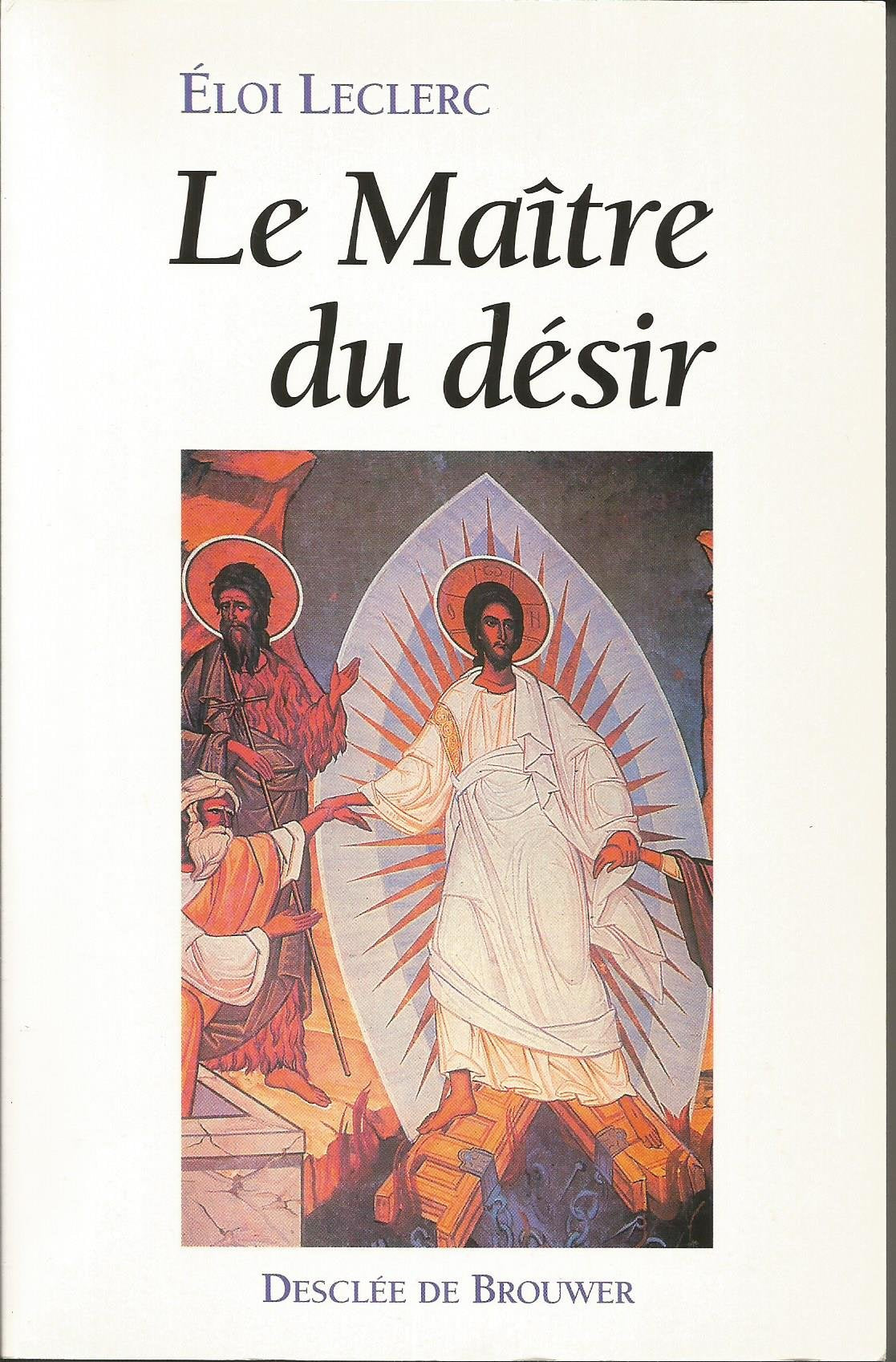 Le Maître du désir: Une lecture de l'Évangile de Jean Religion & Esotericism