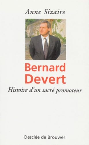Bernard Devert : Histoire d'un sacré promoteur book