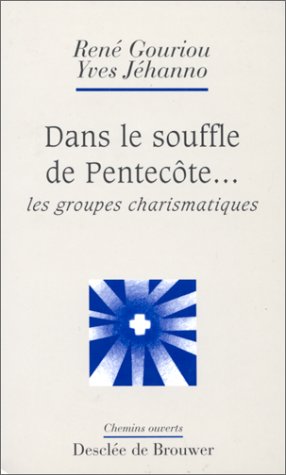 Dans le souffle de Pentecôte : les groupes charismatiques Books