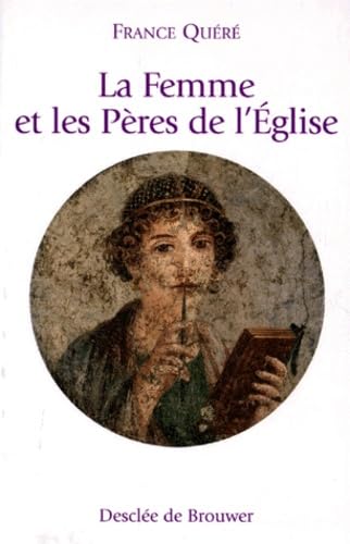 La femme et les Pères de l'Eglise Religion & Esotericism