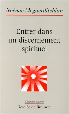 Entrer dans un discernement spirituel: Quelques repères psychologiques Books