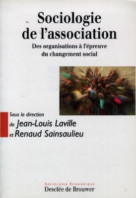 Sociologie de l'association : des organisations à l'épreuve du changement social Books