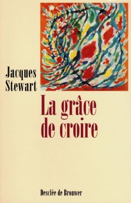 La grâce de croire Books