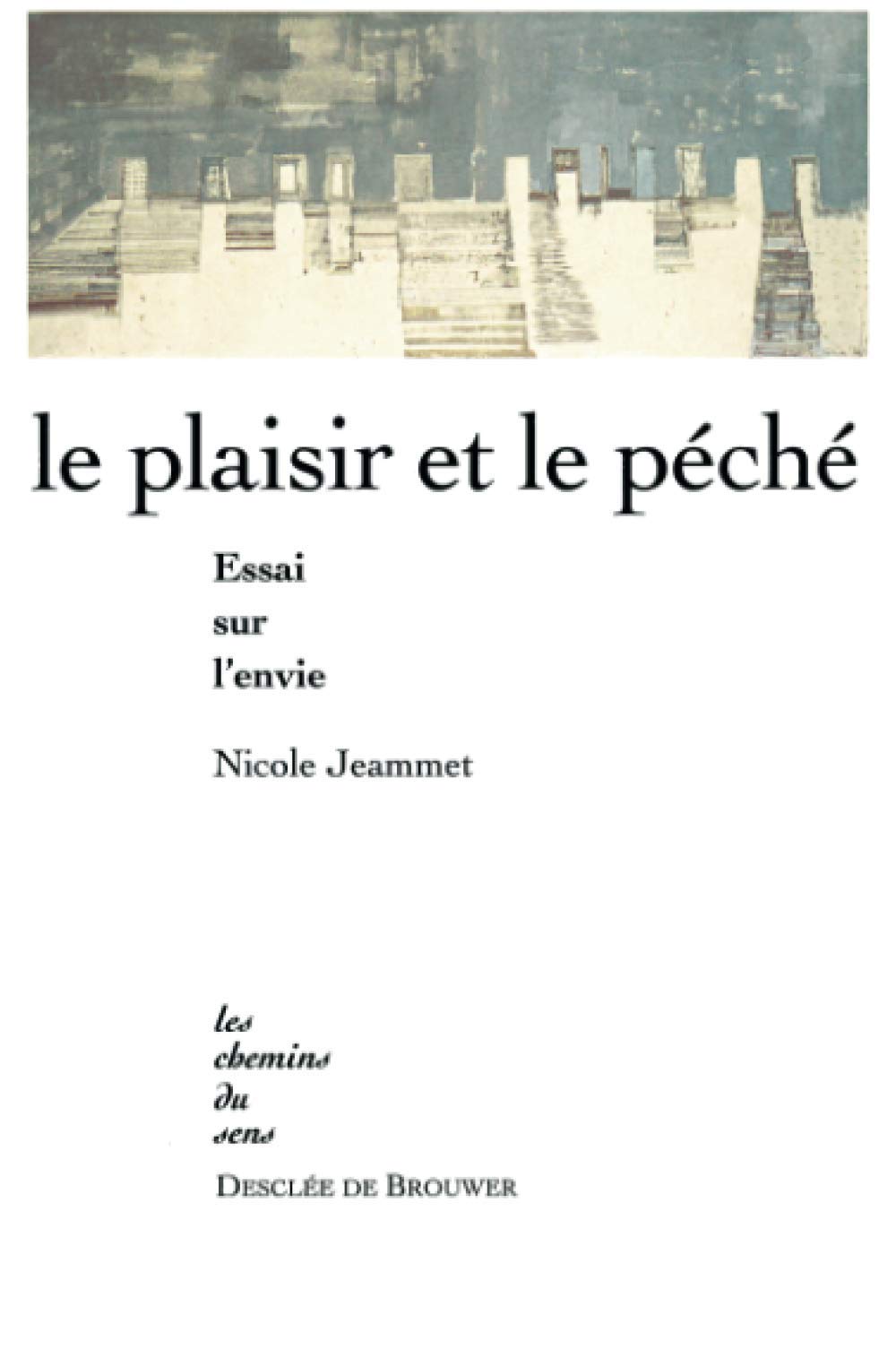 Le Plaisir et le Péché : Essai sur l'envie book