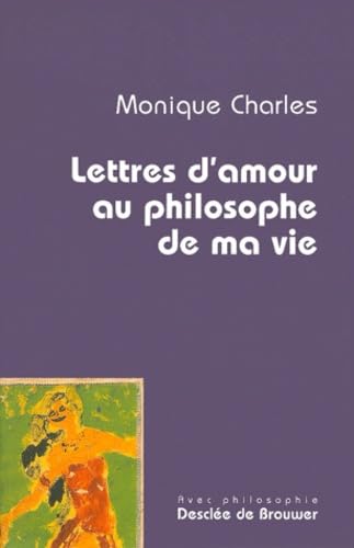 Lettres d'amour au philosophe de ma vie Books
