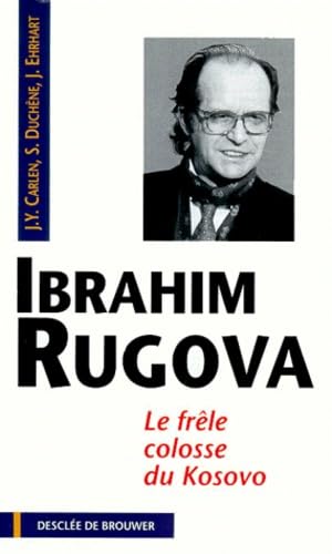 IBRAHIM RUGOVA.: Le frêle colosse du Kosovo Books