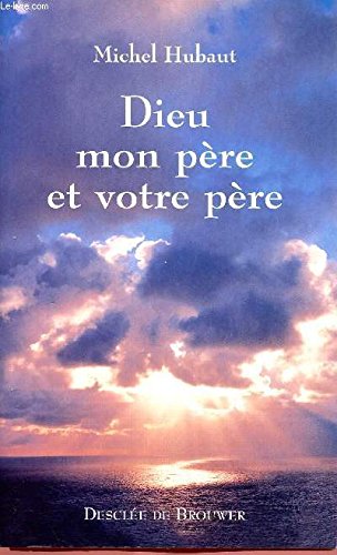 Dieu, mon père et votre père Books