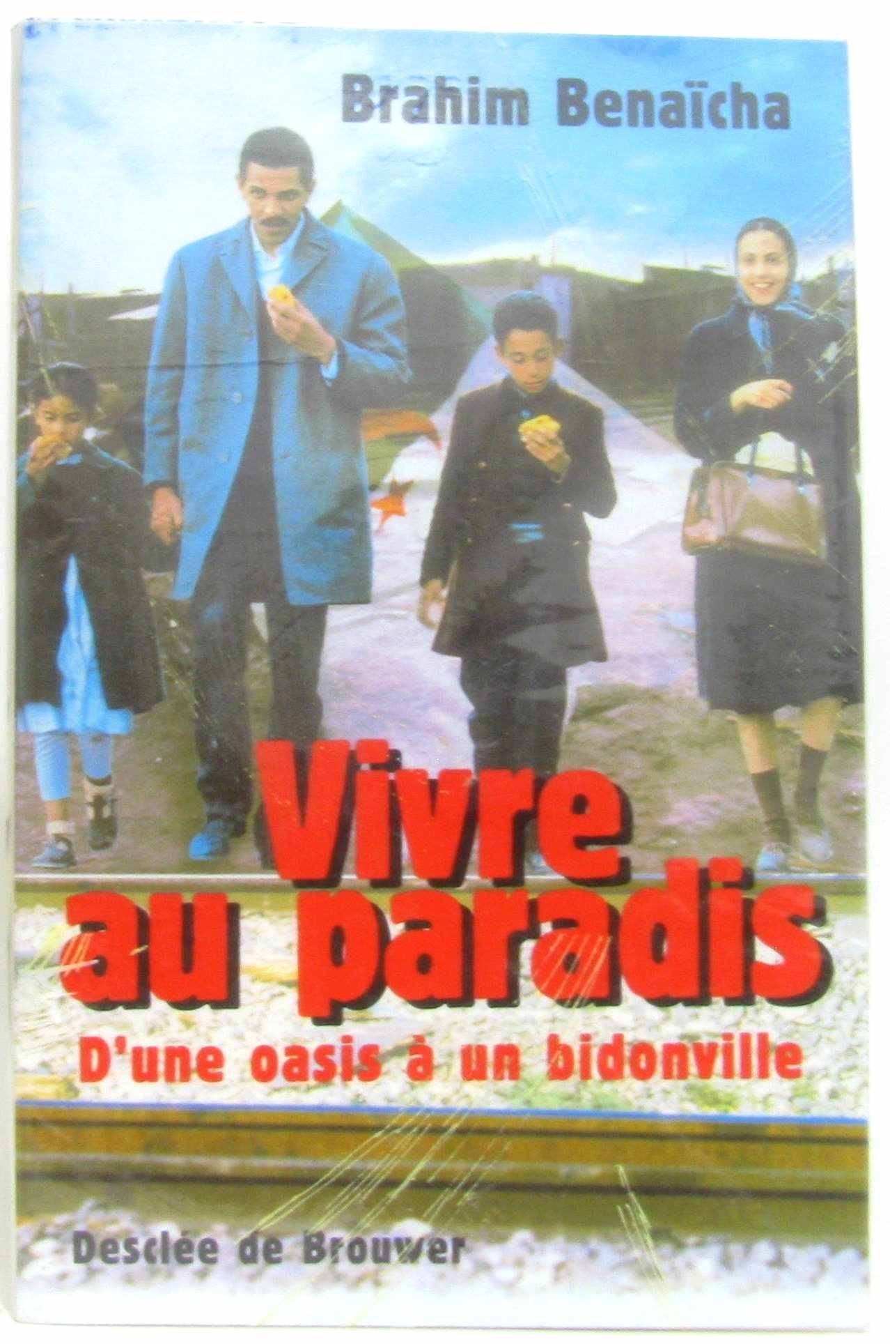 Vivre Au Paradis. D'Une Oasis A Un Bidonville Books
